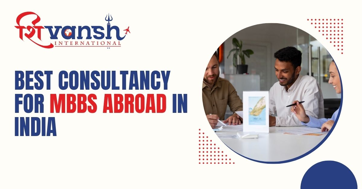 Best consultancy for MBBS abroad in India