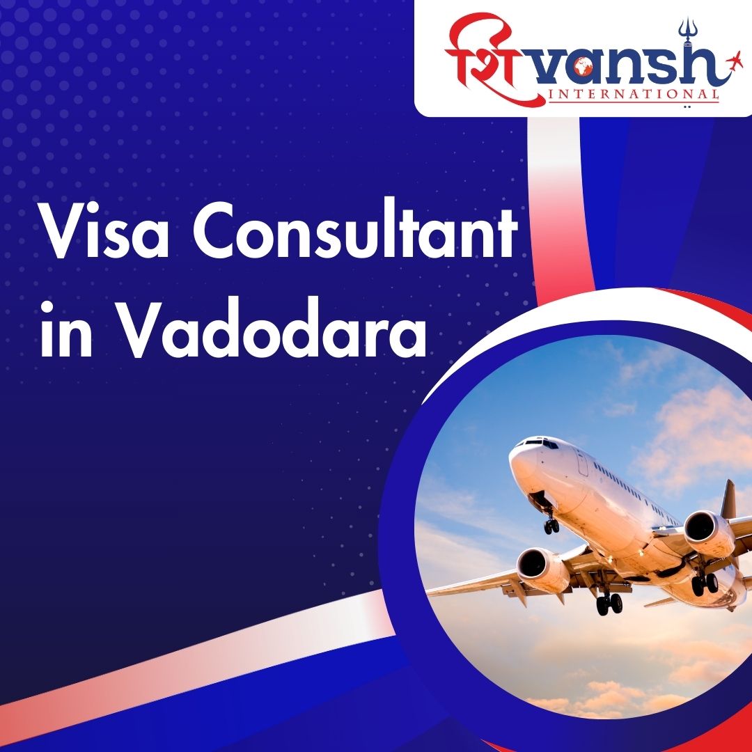 Visa Consultant in Vadodara
