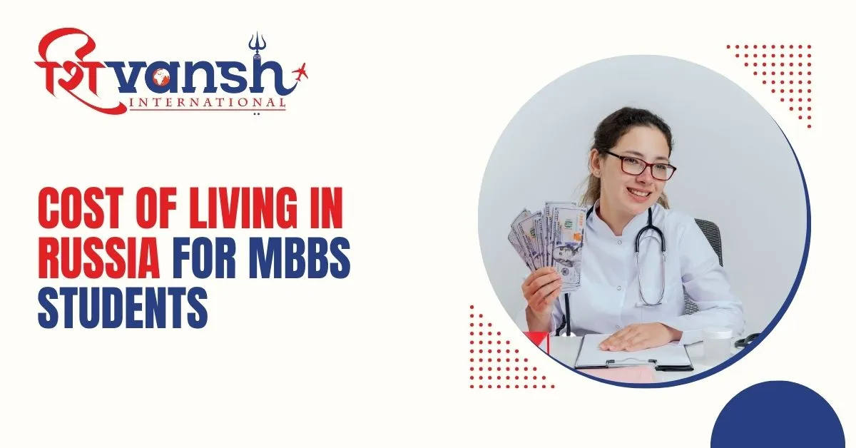 Cost of Living in Russia for MBBS Students