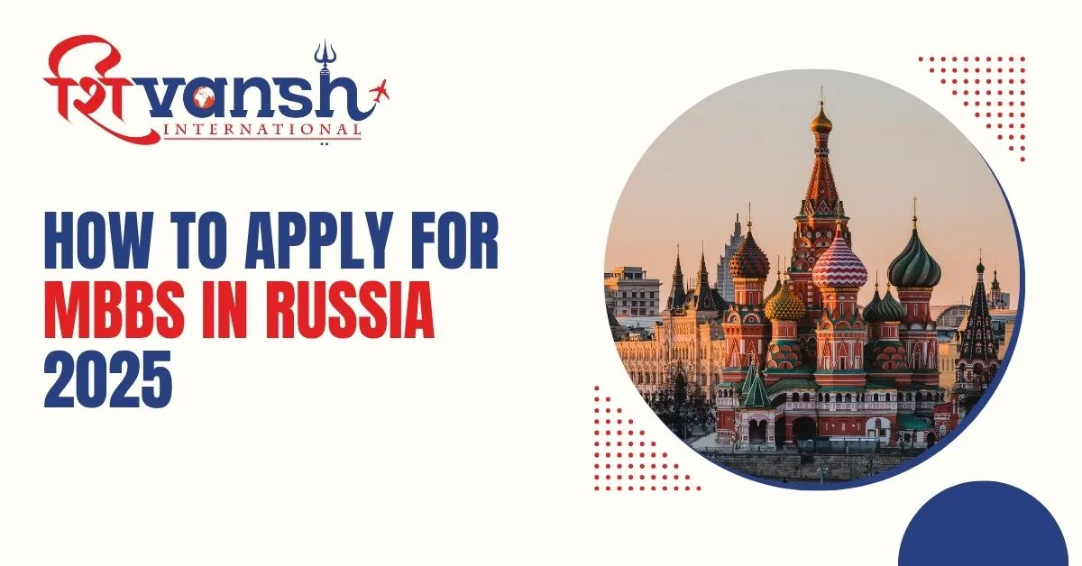 How to Apply for MBBS in Russia 2025