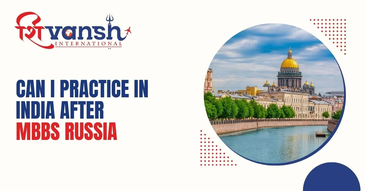 Can I Practice in India After MBBS Russia?