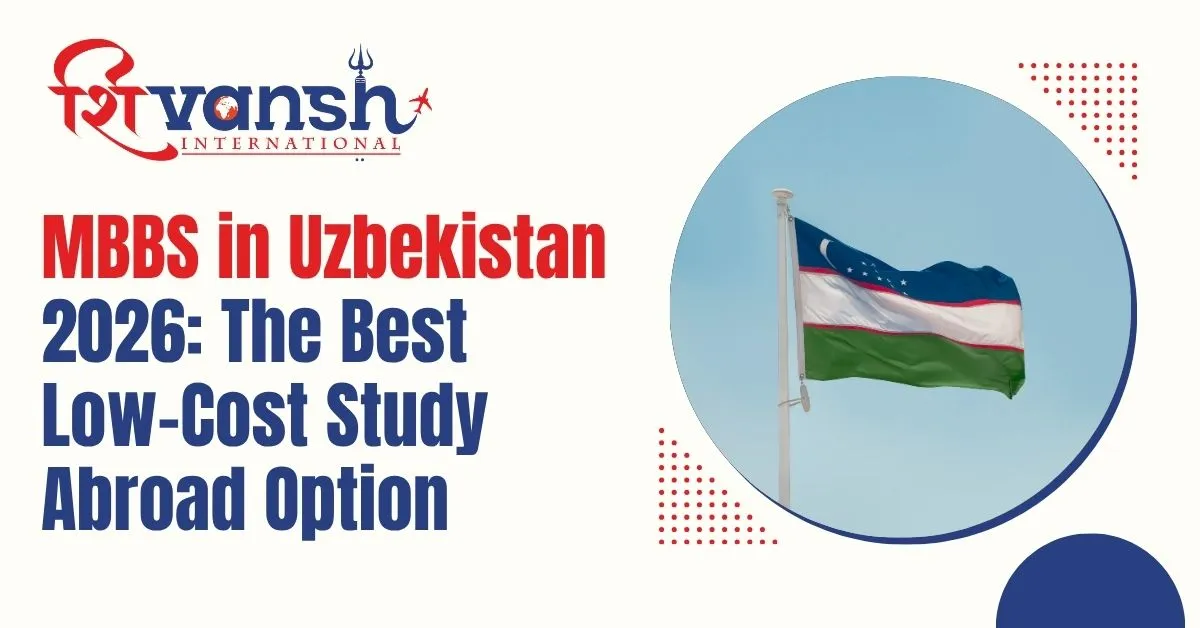 MBBS in Uzbekistan 2026: The Best Low-Cost Study Abroad Option